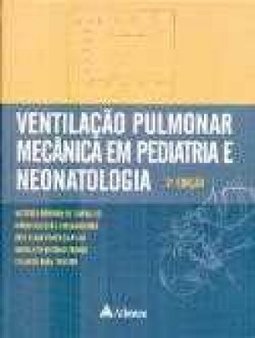 Ventilação Pulmonar Mecânica em Pediatria Neonatologia