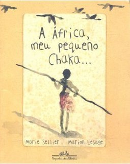 A África, Meu Pequeno Chaka...