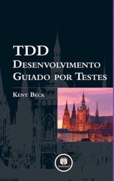 TDD DESENVOLVIMENTO GUIADO POR TESTES