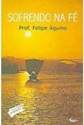 Sofrendo na Fé