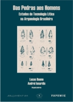 DAS PEDRAS AOS HOMENS - TECNOLOGIA LÍTICA NA ARQUEOLOGIA BRASILEIRA