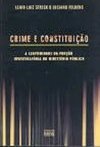 Crimes e constituição: A legitimidade da função investigatória do Ministério Público
