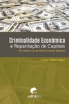 Criminalidade econômica e repatriação de capitais: um estudo à luz da política criminal brasileira