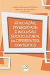 Educação, diversidade e inclusão sociocultural em diferentes contextos