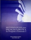 Metodologias para iniciação à prática da pesquisa e extensão I (Cadernos Pedagógicos)