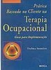 Prática Baseada no Cliente na Terapia Ocupacional