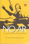 No ar: a história da notícia de rádio no Brasil