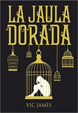 La Jaula Dorada (Dones Oscuros #1)