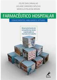 Farmacêutico hospitalar: Conhecimentos, habilidades e atitudes