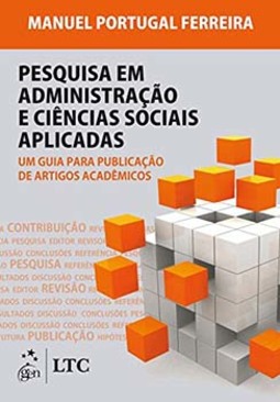 Pesquisa em administração e ciências sociais: Um guia para publicação de artigos acadêmicos
