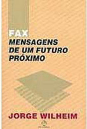 Fax: Mensagens de um Futuro Próximo