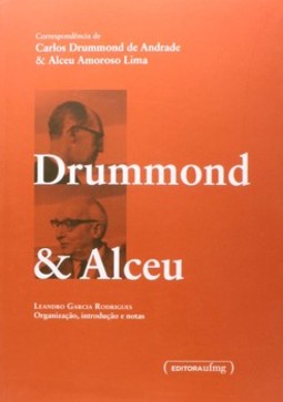 Correspondência de Carlos Drummond de Andrade & Alceu Amoroso Lima