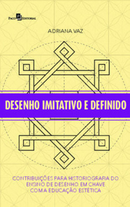 Desenho imitativo e definido: contribuições para historiografia do ensino de desenho em chave com a educação estética