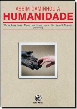 Assim caminhou a humanidade