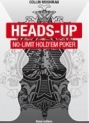 Heads-up - No Limit Hold’em