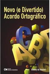 Novo (e Divertido) Acordo Ortográfico