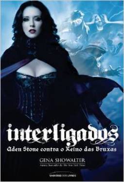 Interligados - Aden Stone e o Reino das Bruxas -- Volume 2