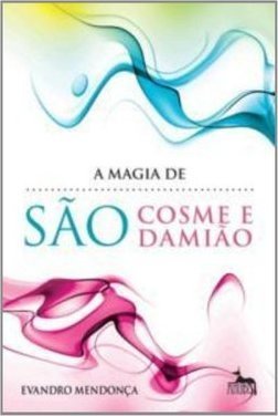 A Magia de São Cosme e Damião