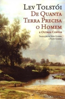 De Quanta Terra Precisa o Homem e Outros Contos