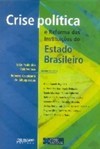 CRISE POLÍTICA E REFORMA DAS INSTITUIÇÕES DO EST. BRASILEIRO