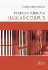 Prática jurídica de habeas corpus