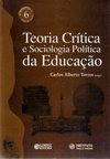 Teoria Crítica e Sociologia Política da Educação