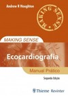 Making sense - Ecocardiografia: manual prático
