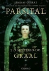 Parsifal e o Mistério do Graal