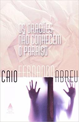 Os Dragões Não Conhecem o Paraíso