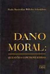 Dano Moral: Questões Controvertidas