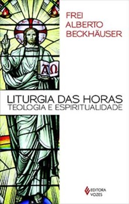 Liturgia das horas: teologia e espiritualidade