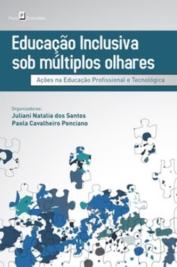 Educação inclusiva sob múltiplos olhares: ações na educação profissional e tecnológica