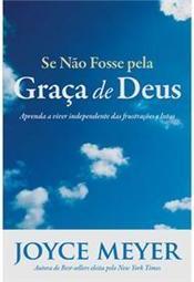 Se Não Fosse Pela Graça de Deus