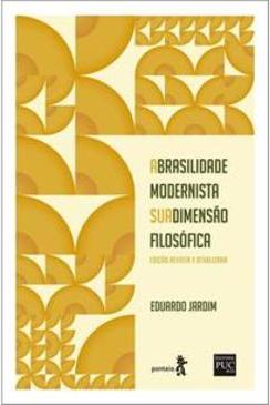 A BRASILIDADE MODERNISTA: SUA DIMENSAO FILOSOFICA