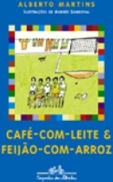 Café-com-Leite e Feijão-com-Arroz