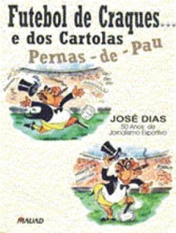 Futebol de Craques ... e dos Cartolas Pernas-de-Pau