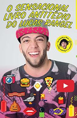 O sensacional livro antitético do Lucas Rangel