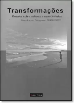Transformações: Ensaios Sobre Culturas e Sociabilidades