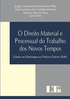 O direito material e processual do trabalho dos novos tempos: Estudos em homenagem ao professor Estêvão Mallet