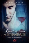 Renascer para a Eternidade (Série Adeus a Humanidade #4)