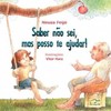 Saber não sei, mas posso te ajudar!