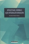 Intelectuais, Carisma e Ação Integralista Brasileira