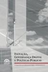 Inovação, governança digital e políticas públicas: conquistas e desafios para a democracia