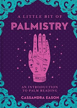 A Little Bit of Palmistry, 16: An Introduction to Palm Reading
