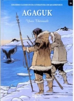 Agaguk (Grandes Clássicos da Literatura em Quadrinhos #26)