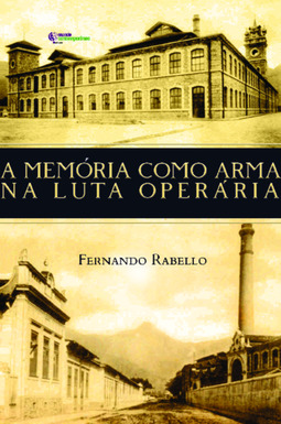 A memória como arma na luta operária