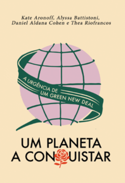 Um planeta a conquistar: a urgência de um Green New Deal