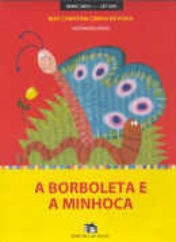 A Borboleta e a Minhoca