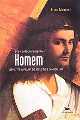 Era Verdadeiramente Homem