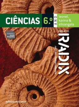 PROJETO RADIX CIENCIAS - Ensino Fundamental II - 6º ano
